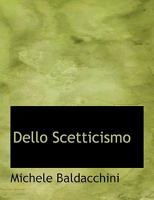 Dello Scetticismo 0530146975 Book Cover