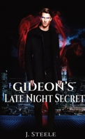 Gideon's Late Night Secret 1387036742 Book Cover