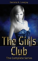 The Girls Club: The Complete Series B087SJRB3J Book Cover