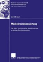 Medienrechtsbewertung. Der Wert audiovisueller Medienrechte im dualen Rundfunksystem 3824476924 Book Cover