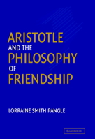 Aristotle and the Philosophy of Friendship 052105267X Book Cover