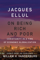 On Being Rich and Poor: Christianity in a Time of Economic Globalization 1442626267 Book Cover