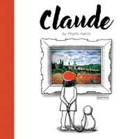 Claude: A Wordless Picture Book About Art B0FLTMVF2M Book Cover
