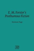 E. M. Forster's Posthumous Fiction 1530106362 Book Cover