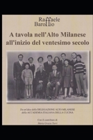 A TAVOLA NELL'ALTO MILANESE AGLI INIZI DEL XX SECOLO (Italian Edition) B08B7NLYBH Book Cover