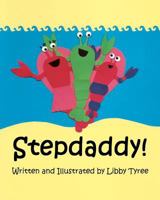 Stepdaddy! 0615546374 Book Cover