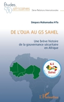 De l'OUA au G5 Sahel: Une brève histoire de la gouvernance sécuritaire en Afrique (Études Africaines) (French Edition) 214029145X Book Cover