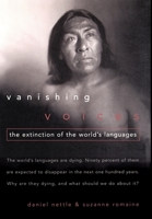 Vanishing Voices: The Extinction of the World's Languages 0195152468 Book Cover