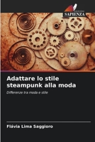 Adattare lo stile steampunk alla moda 6206395235 Book Cover