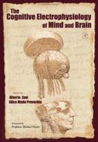The Cognitive Electrophysiology of Mind and Brain 0127754210 Book Cover