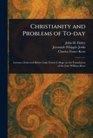 Christianity and Problems of To-day 1023209055 Book Cover