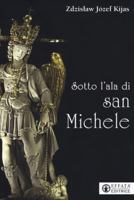 Sotto l'ala di san Michele 8869294609 Book Cover