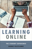 Learning Online: The Student Experience 1421438097 Book Cover