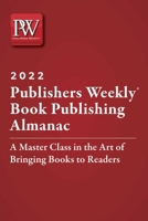 Publishers Weekly Book Publishing Almanac 2022 1510768815 Book Cover