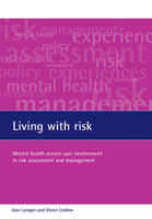 Living With Risk: Mental Health Service User Involvement in Risk Assessment and Management 1861345968 Book Cover