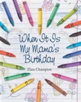 When It Is My Mama's Birthday 164300011X Book Cover