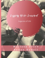 Lessons We've Learned: Legacies of Life B08CJXDMKK Book Cover