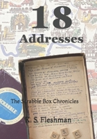 18 Addresses: The Scrabble Box Chronicles B0DQDJ9C5D Book Cover