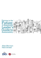 Thriving in the Future: A Responsible Leader's Guide to Sustainability 2940485119 Book Cover