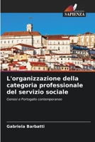 L'organizzazione della categoria professionale del servizio sociale 6204117041 Book Cover