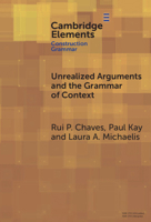 Unrealized Arguments and the Grammar of Context (Elements in Construction Grammar) 1009663828 Book Cover