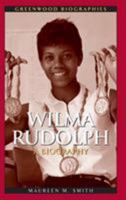 Wilma Rudolph: A Biography 0313333076 Book Cover