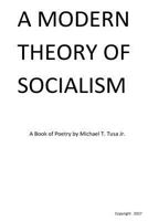 A Modern Theory of Socialism 1544695217 Book Cover