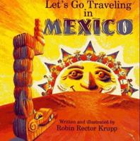 Let's Go Traveling in Mexico 0688123678 Book Cover