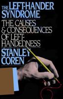 The Left-Hander Syndrome: The Causes and Consequences of Left-Handedness 0679744681 Book Cover