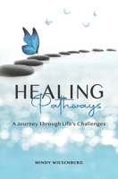 Healing Pathways: A Journey Through Life's Challenges B08P8SJ7RZ Book Cover