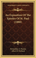 An Exposition Of The Epistles Of St. Paul 0548712743 Book Cover