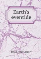 Earth's Eventide 5518679122 Book Cover