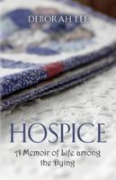Hospice: A Memoir of Life among the Dying 164718973X Book Cover