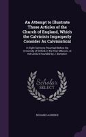 An Attempt to Illustrate Those Articles of the Church of England 1113592362 Book Cover