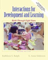 Interactions for Development and Learning: Birth Through Eight Years 0130941344 Book Cover