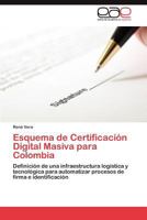 Esquema de Certificación Digital Masiva para Colombia 3846561169 Book Cover