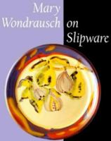 Mary Wondrausch on Slipware (Ceramics) 0713659963 Book Cover