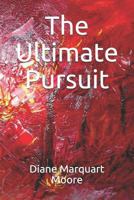 The Ultimate Pursuit 099978045X Book Cover