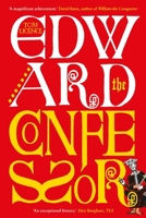 Edward the Confessor: Last of the Royal Blood 0300211546 Book Cover