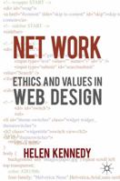 Net Work: Ethics and Values in Web Design 0230231373 Book Cover