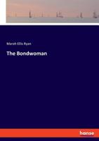 The Bondwoman 1499592809 Book Cover