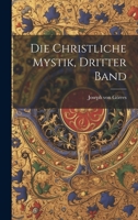 Die Christliche Mystik, Dritter Band 102023654X Book Cover