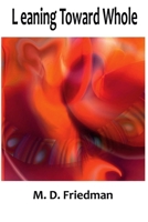 Leaning Toward Whole 0983606307 Book Cover