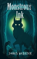 Monstrous Ink 1913117073 Book Cover
