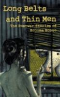 Long Belts and Thin Men: The Postwar Stories of Kojima Nobuo 4902075768 Book Cover