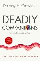 Deadly Companions: How Microbes Shaped Our History 0199561443 Book Cover
