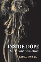 Inside Dope: Surviving Addiction 0533163137 Book Cover