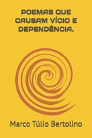 POEMAS QUE CAUSAM VÍCIO E DEPENDÊNCIA. (ANTOLOGIA POÉTICA: VERSOS PARA A VIDA.) (Portuguese Edition) B0FNLSWRB4 Book Cover