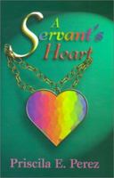 Servant's Heart 0966487001 Book Cover