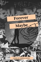 Forever Maybe: A Small Collection of Things Unsaid 151778963X Book Cover